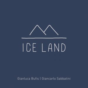 Gianluca Bufis e Giancarlo Sabbatini Ice Land copertina