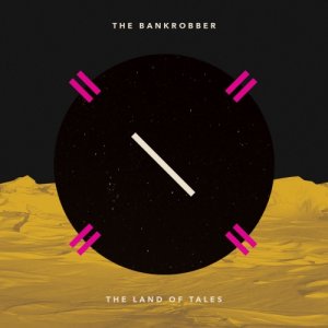 The Bankrobber The Land of Tales copertina