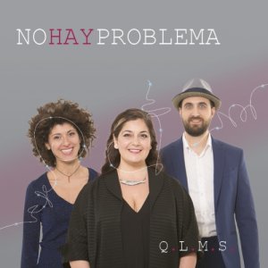 album QUANDO LA MUSICA SUONA - No Hay Problema