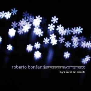 Roberto Bonfanti Ogni sorso un ricordo (con musiche di Miky Marrocco) copertina