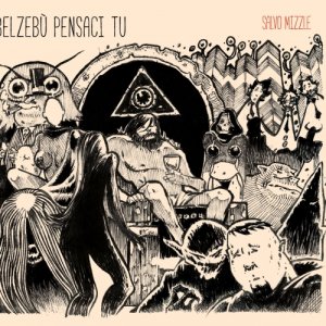 album Belzebù Pensaci Tu - Salvo Mizzle