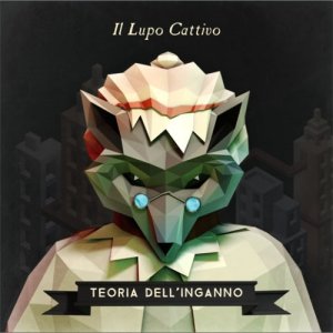 album Teoria dell'Inganno - Il Lupo Cattivo
