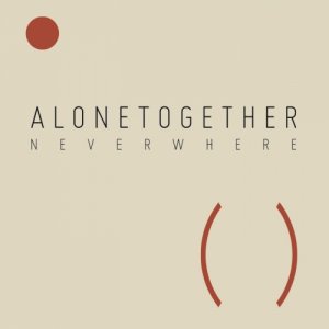 Neverwhere Alonetogether copertina