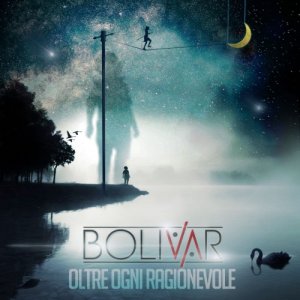album Oltre ogni ragionevole - Bolivar