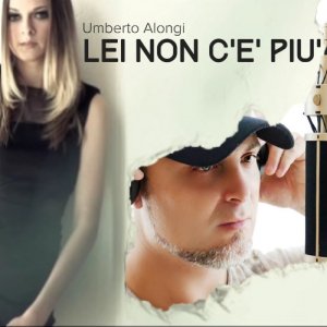 Umberto Alongi Lei non c'è più copertina