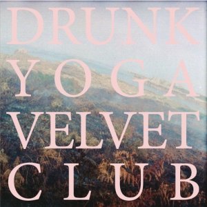 TACDMY Drunk Yoga Velvet Club copertina