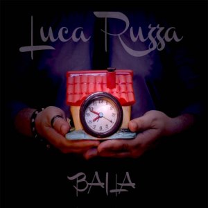 album Luca Ruzza - Baila - LUCA RUZZA