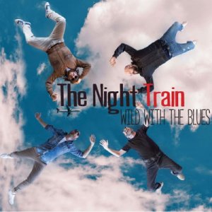 The Night Train Rock 'n' Blues band Wild with the Blues copertina