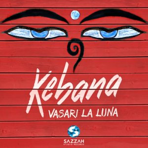 album Kebana - Vasari la luna (single) - kebana official