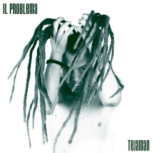 album Il Problema - Tejaman