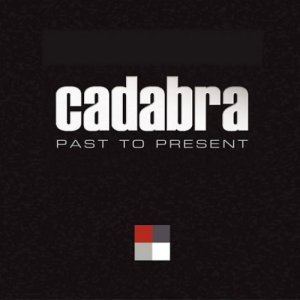 album Past to Present - Cadabra