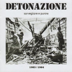 album Sorvegliare e punire 1983/1984 - Detonazione