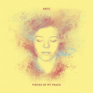 album Pieces Of My Peace - Entú