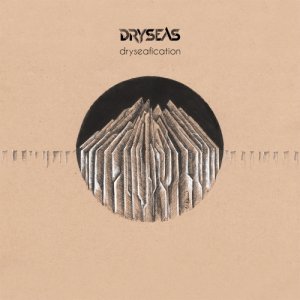 album Dryseafication - Dryseas