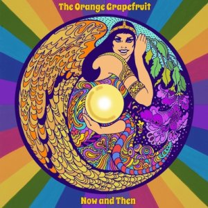 The Orange Grapefruit Now and Then copertina