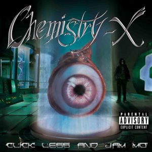 album Click Less And Jam Mo' - Chemistry-X