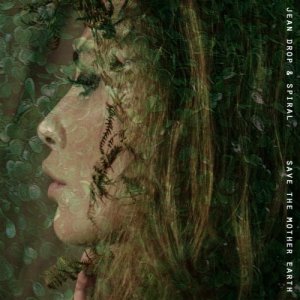 album Save the Mother Earth - Jean Drop and Spiral