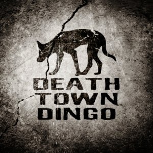 DEATH TOWN DINGO Death Town Dingo copertina