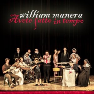 William Manera Avete Fatto In Tempo copertina