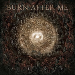 Burn After Me Aeon copertina
