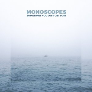 Monoscopes Sometimes You Just Get Lost (single) copertina