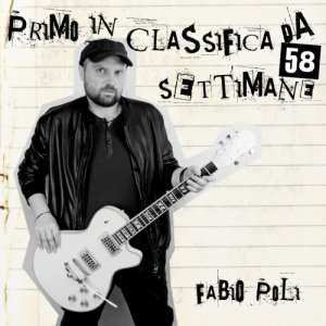 Fabio Poli Primo in classifica da 58 settimane copertina