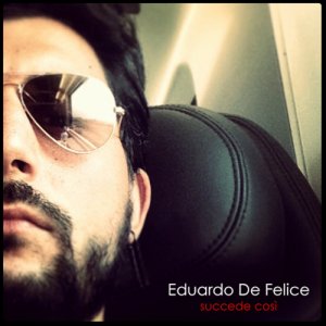 Eduardo De Felice Succede così - singolo copertina