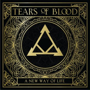 Tears of Blood A new way of life copertina