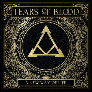 Tears of Blood A new way of life copertina