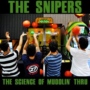 album The science of muddlin' thru - The Snipers