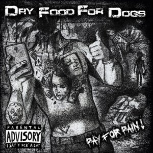 album Pay for pain - dryfoodfordogs