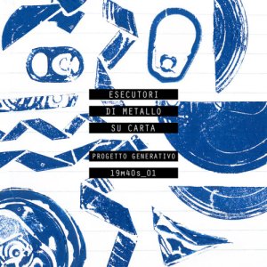 album Progetto generativo - Esecutori di Metallo su Carta
