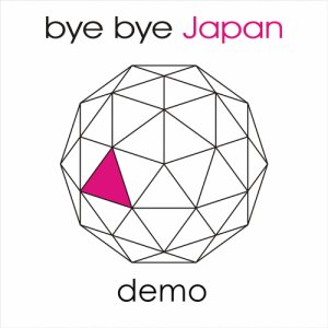 Bye Bye Japan demo copertina
