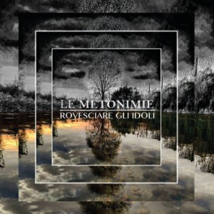 album Rovesciare gli Idoli - Le Metonimie