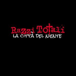 album La Città del Niente - Razzi Totali