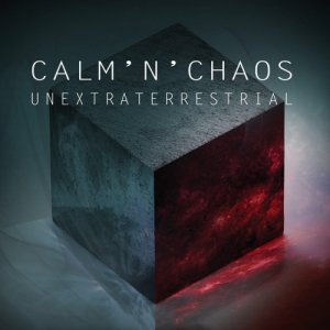 CALM'N'CHAOS Unextraterrestrial copertina