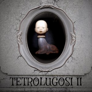Tetrolugosi Tetrolugosi II copertina
