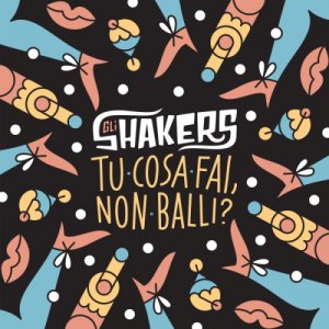 Gli Shakers Tu cosa fai, non balli? copertina