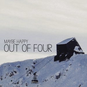 Maybe Happy OUT OF FOUR copertina