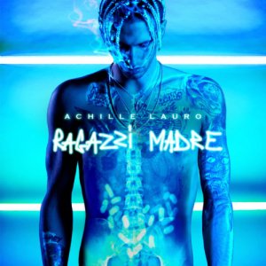 Achille Lauro Ragazzi Madre copertina