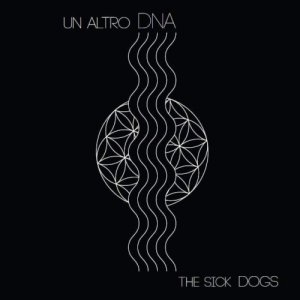 album Un altro DNA - The sick dogs