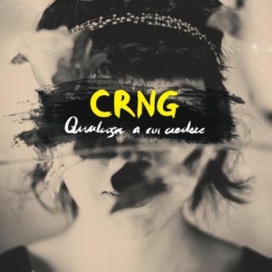 album Qualcosa a cui credere - CRNG