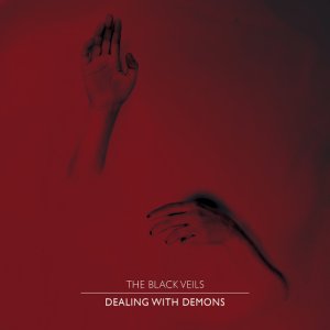 album Dealing with Demons - The Black Veils