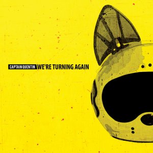album We're Turning Again - Captain Quentin