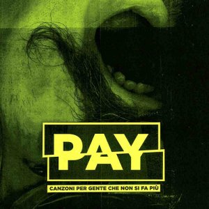 album Canzoni per gente che non si fa più - Pay