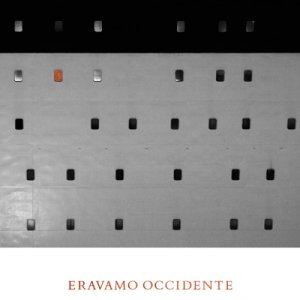 album Eravamo Occidente - Eravamo Occidente