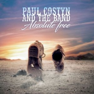 album Absolute Free - Paul Costyn & The Band
