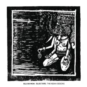 album Blues Tapes: The Indian Sessions - Elli de Mon