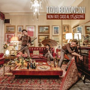 album non fate caso al disordine - TIZIO Bononcini