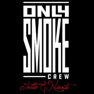 album Tutto e niente - Only Smoke Crew